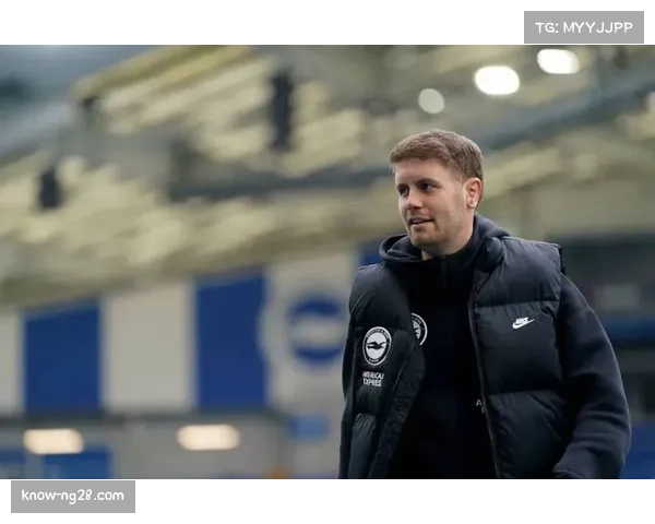 布莱顿主帅许尔策勒强调防守平衡，球队构建稳定出球体系